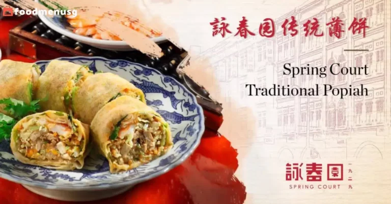 Spring Court Menu Prices & Locations Singapore July 2024